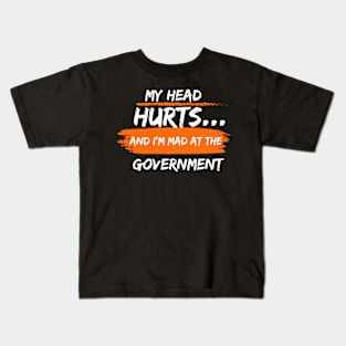 My head hurts Kids T-Shirt